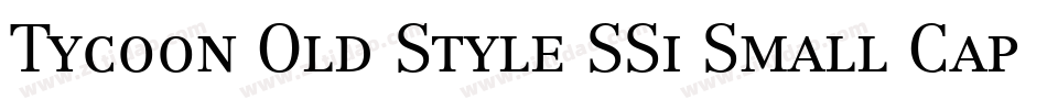 Tycoon Old Style SSi Small Caps字体转换